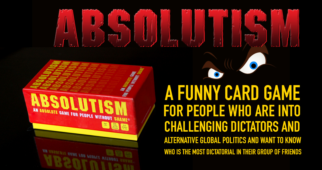 Absolutism- the absolute game for people without shame